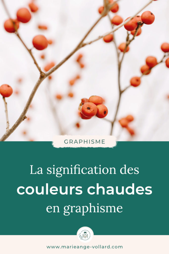 La signification des couleurs chaudes en graphisme - Graphiste Marie-Ange Vollard